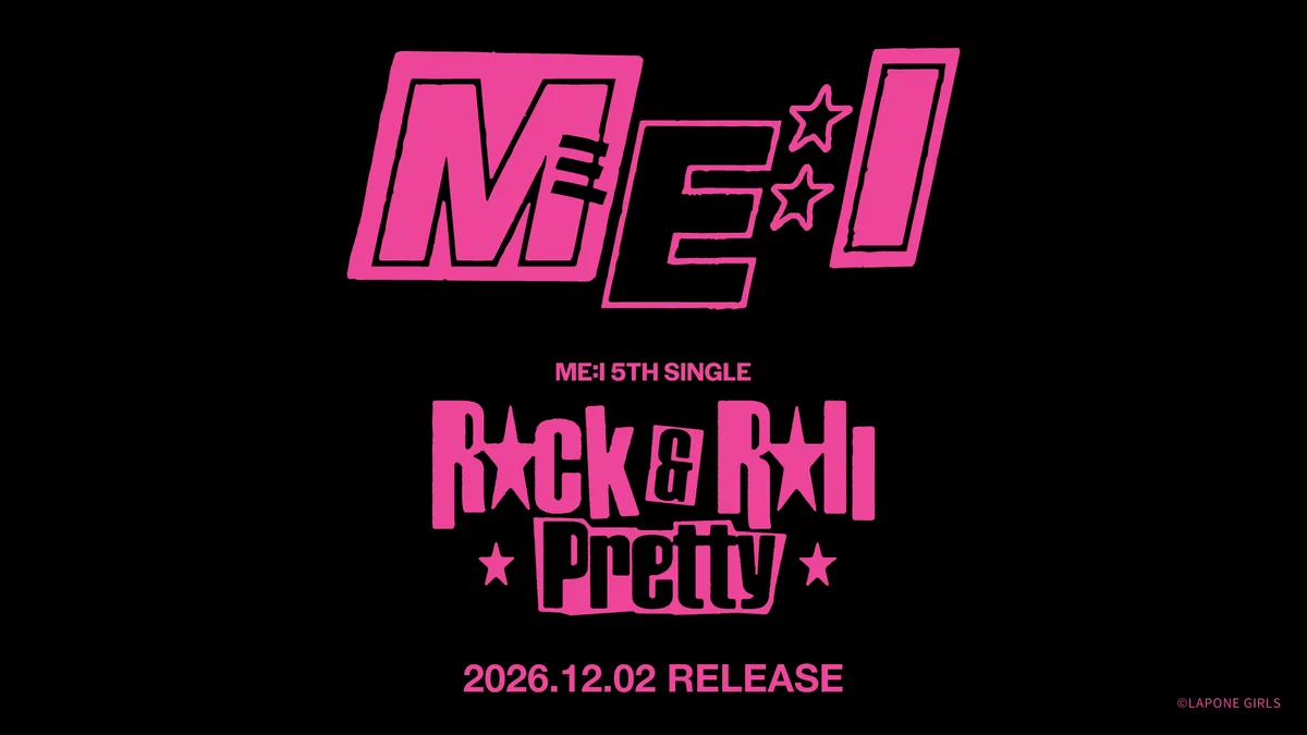 ME:I on X: "┅┅┅┅┅┅┅┅┅┅┅┅┅┅┅┅┅┅┅┅ ME:I 5TH SINGLE ꧁ 𝑹𝒐𝒄𝒌 & 𝑹𝒐𝒍𝒍 𝑷𝒓𝒆𝒕𝒕𝒚 ꧂ Dec 2, 2026 Release https://t.co/IqXbukNSun ┅┅┅┅┅┅┅┅┅┅┅┅┅┅┅┅┅┅┅┅ #ME_I_Rock_Roll_Pretty #ME_I #ミーアイ #미아이" / X