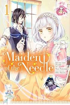 Maiden of the Needle, Vol. 1 (manga) (Volume 1): Zeroki, Piatkowska, Kiki, Yukimura, Yuni, Takeoka, Miho, Conley, Chana: 9781975361662: Amazon.com: Books
