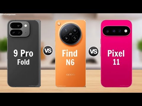 Google Pixel 9 Pro Fold vs OPPO Find N6 vs Google Pixel 11 || Full Comparison - YouTube