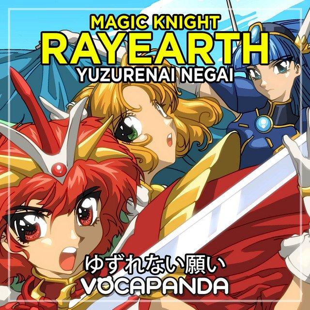 Yuzurenai Negai (From "Magic Knight Rayearth") - Single by Vocapanda | Spotify