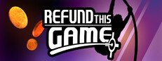 Save 20% on Refund This Game on Steam