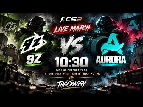 9z vs. Aurora - Thunderpick World Championship 2026 LIVE by @TheCraggyCS