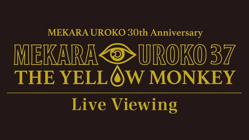 THE YELLOW MONKEY to Hold 'Mekarauroko' at Nippon Budokan on ...