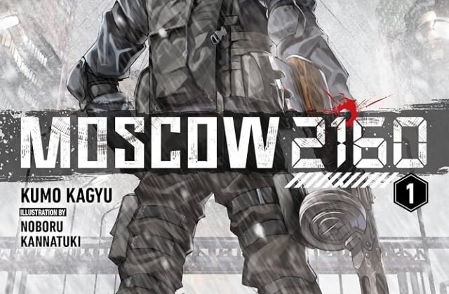 Amazon.com: Moscow 2160 (light novel): 9798855419627: Kagyu, Kumo, Steinbach, Kevin, Kannatuki, Noboru: Books