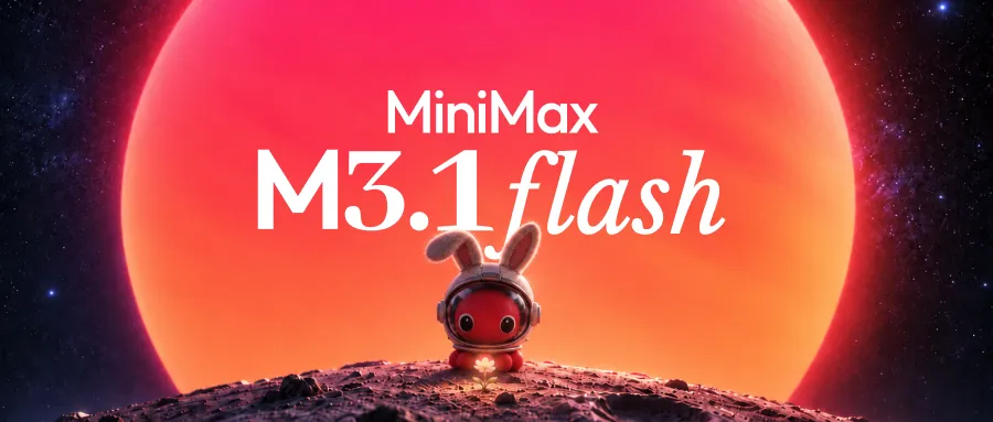 MiniMax M3.1 Flash: Redefining Agent Performance and Cost - MiniMax Research | MiniMax