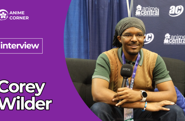 Interview: Corey Wilder at Anime Central - Anime Corner