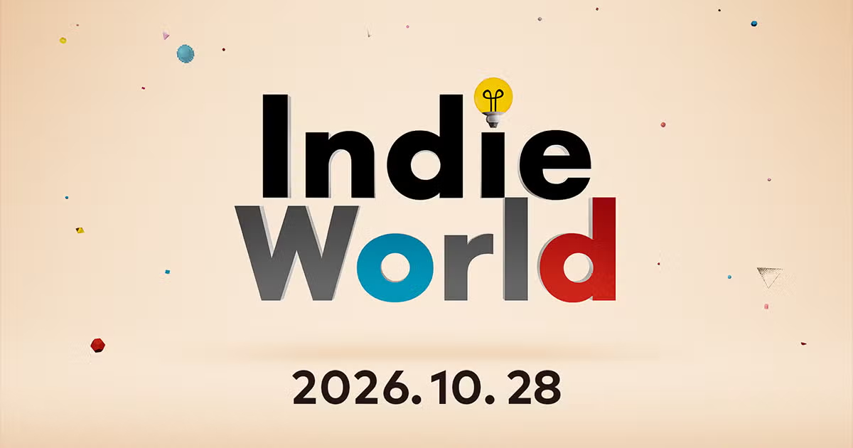 Indie World 2026.10.28" is set to stream starting at 11:00 PM on October 28! The stream will last approximately 25 minutes. - Saiga NAK