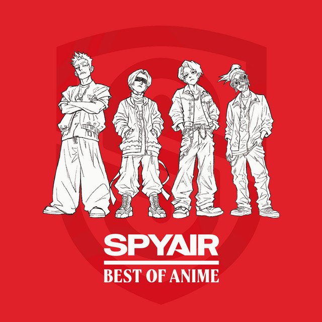 Listen to BEST OF ANIME - Album by SPYAIR | Spotify
