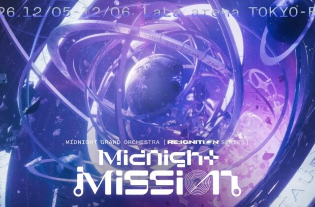 Midnight Mission [RE:IGNITION SERIES] 2026.12.05-12.06 LaLa arena TOKYO-BAY 特設サイト | Midnight Grand Orchestra